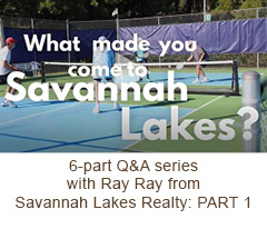 6-part Q&A series with Ray Ray from Savannah Lakes Realty: PART 1
